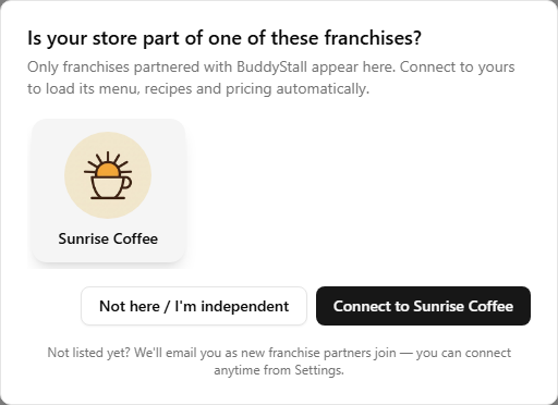 The first-run dialog 'Is your store part of one of these franchises?' with the Sunrise Coffee tile selected, a 'Not here / I'm independent' button and a 'Connect to Sunrise Coffee' button