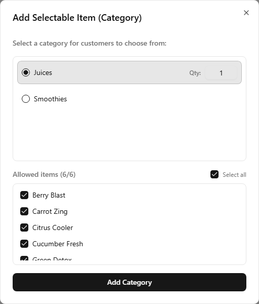 The Add Selectable Item (Category) dialog — Juices selected with Qty 1, and the Allowed items (6/6) checklist below with every juice ticked and a Select all checkbox